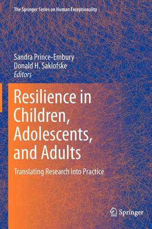 Resilience in Children, Adolescents, and Adults: Translating Research into Practice de Sandra Prince-Embury