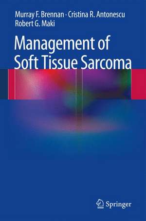 Management of Soft Tissue Sarcoma de Murray F. Brennan