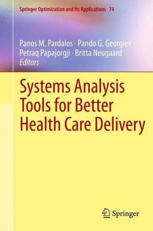 Systems Analysis Tools for Better Health Care Delivery de Panos M. Pardalos