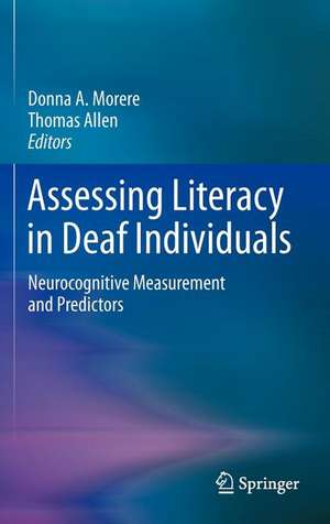 Assessing Literacy in Deaf Individuals: Neurocognitive Measurement and Predictors de Donna Morere