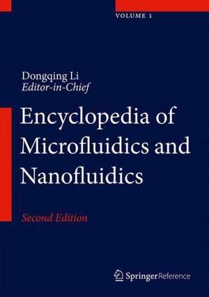 Encyclopedia of Microfluidics and Nanofluidics de Dongqing Li