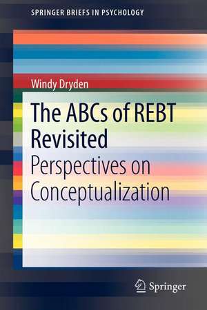 The ABCs of REBT Revisited: Perspectives on Conceptualization de Windy Dryden