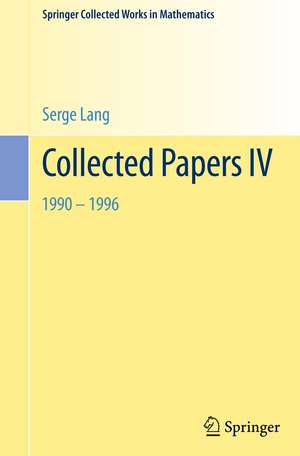 Collected Papers IV: 1990-1996 de Serge Lang