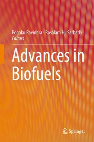 Advances in Biofuels de Pogaku Ravindra