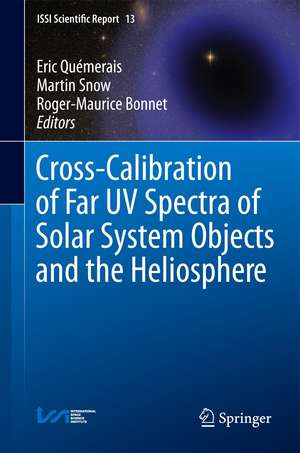 Cross-Calibration of Far UV Spectra of Solar System Objects and the Heliosphere de Eric Quémerais