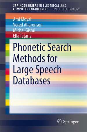 Phonetic Search Methods for Large Speech Databases de Ami Moyal