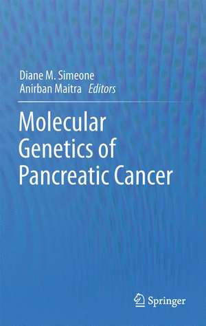 Molecular Genetics of Pancreatic Cancer de Diane M. Simeone