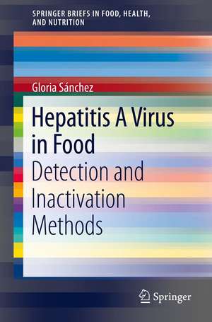 Hepatitis A Virus in Food: Detection and Inactivation Methods de Glòria Sánchez