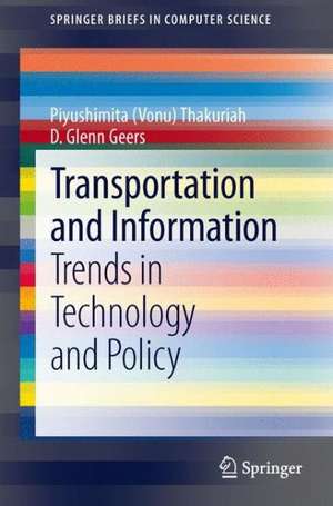 Transportation and Information: Trends in Technology and Policy de Piyushimita (Vonu) Thakuriah