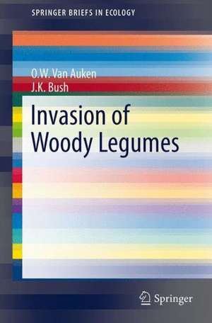 Invasion of Woody Legumes de O.W. Van Auken