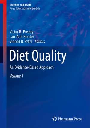 Diet Quality: An Evidence-Based Approach, Volume 1 de Victor R. Preedy