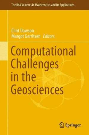 Computational Challenges in the Geosciences de Clint Dawson