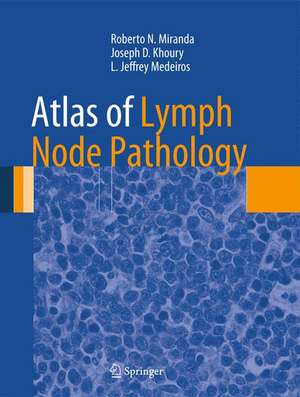 Atlas of Lymph Node Pathology de Roberto N. Miranda