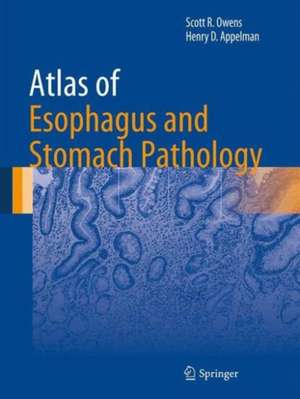 Atlas of Esophagus and Stomach Pathology de Scott R. Owens