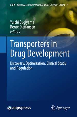 Transporters in Drug Development: Discovery, Optimization, Clinical Study and Regulation de Yuichi Sugiyama