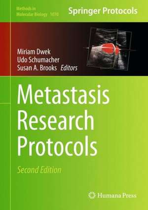 Metastasis Research Protocols de Miriam Dwek