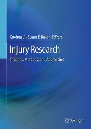 Injury Research: Theories, Methods, and Approaches de Guohua Li