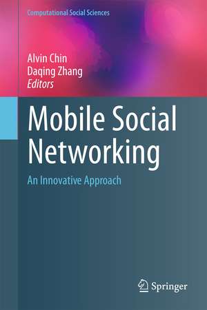 Mobile Social Networking: An Innovative Approach de Alvin Chin