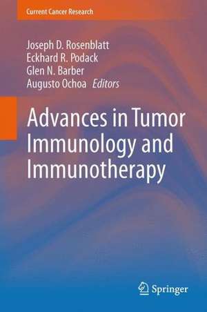 Advances in Tumor Immunology and Immunotherapy de Joseph D. Rosenblatt