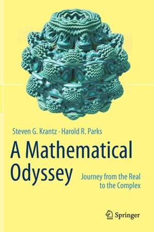 A Mathematical Odyssey: Journey from the Real to the Complex de Steven G. Krantz