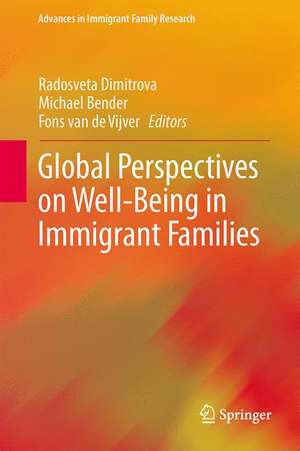 Global Perspectives on Well-Being in Immigrant Families de Radosveta Dimitrova