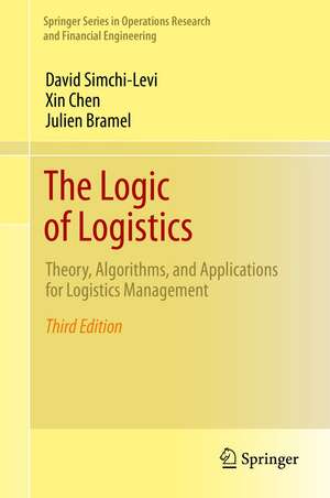 The Logic of Logistics: Theory, Algorithms, and Applications for Logistics Management de David Simchi-Levi