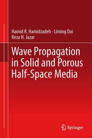 Wave Propagation in Solid and Porous Half-Space Media de Hamid R. Hamidzadeh