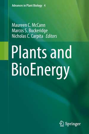 Plants and BioEnergy de Maureen C. McCann