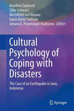 Cultural Psychology of Coping with Disasters: The Case of an Earthquake in Java, Indonesia de Manfred Zaumseil