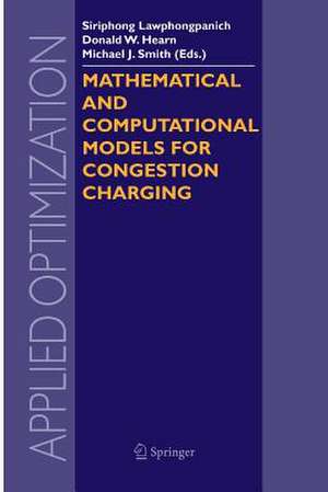 Mathematical and Computational Models for Congestion Charging de Siriphong Lawphongpanich