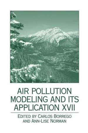 Air Pollution Modeling and its Application XVII de Carlos Borrego