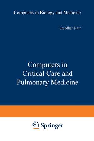 Computers in Critical Care and Pulmonary Medicine de Sreedhar Nair