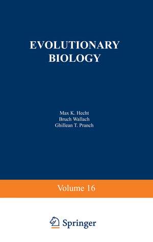 Evolutionary Biology: Volume 16 de Max Hecht