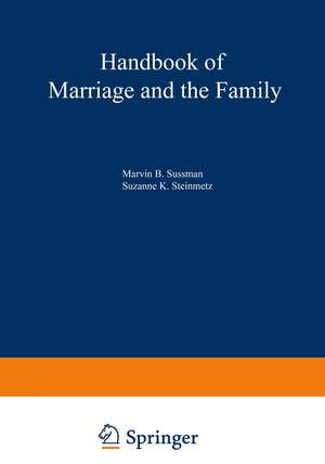 Handbook of Marriage and the Family de Suzanne K. Steinmetz