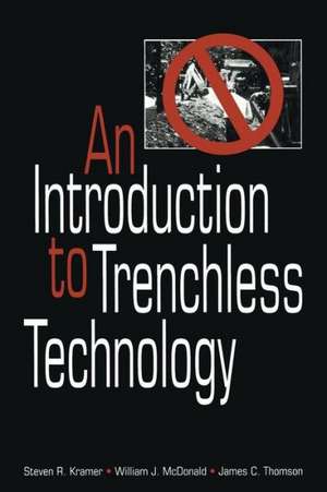 An Introduction to Trenchless Technology de Steven R. Kramer