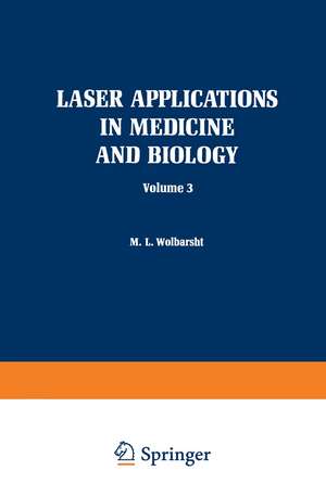 Laser Applications in Medicine and Biology: Volume 3 de Myron Wolbarsht