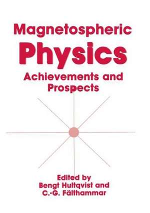 Magnetospheric Physics: Achievements and Prospects de C.G. Fälthammar