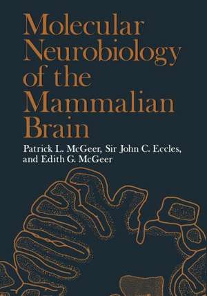 Molecular Neurobiology of the Mammalian Brain de Patrick McGeer