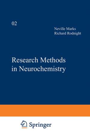 Research Methods in Neurochemistry: Volume 2 de Neville Marks