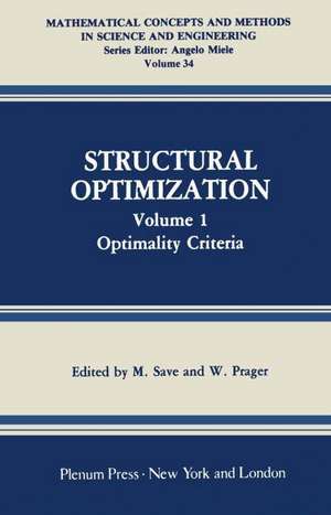 Structural Optimization: Volume 1: Optimality Criteria de M. Save