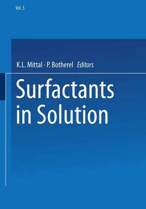 Surfactants in Solution: Volume 5 de K.L. Mittal