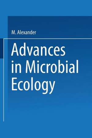 Advances in Microbial Ecology de M. Alexander