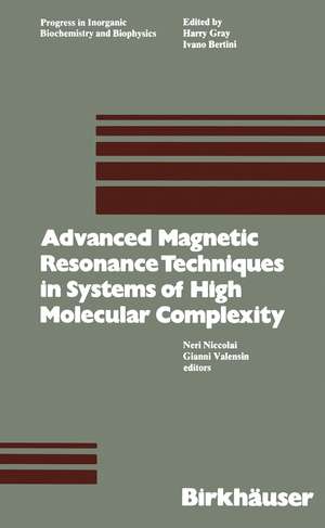 Advanced Magnetic Resonance Techniques in Systems of High Molecular Complexity de NICCOLAI