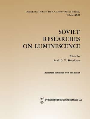 Soviet Researches on Luminescence de D. V. Skobel tsyn