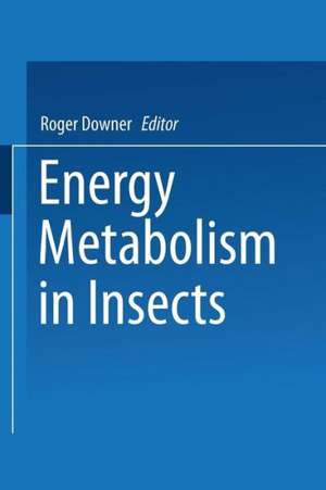 Energy Metabolism in Insects de Roger G. H. Downer