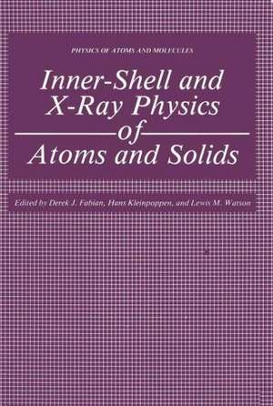 Inner-Shell and X-Ray Physics of Atoms and Solids de Derek Fabian