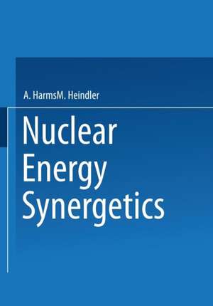 Nuclear Energy Synergetics: An Introduction to Conceptual Models of Integrated Nuclear Energy Systems de A. A. Harms