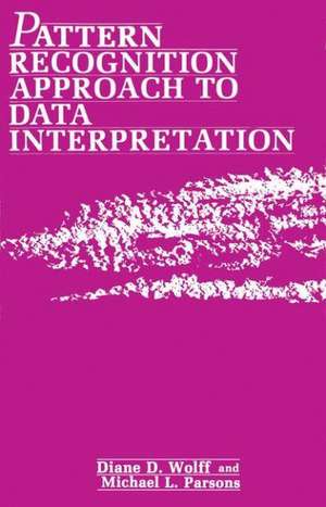 Pattern Recognition Approach to Data Interpretation de Diane Wolff