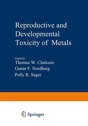 Reproductive and Developmental Toxicity of Metals de Tom Clarkson