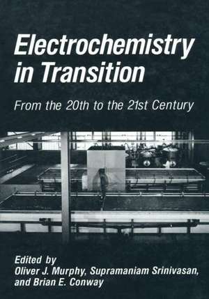 Electrochemistry in Transition: From the 20th to the 21st Century de Brian E. Conway